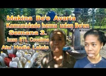 “Semana 3 Ona Komunidade Suku Debos Hemu Deit Udan Ben,Husu BTL atu Hadia Lalais Makina Be’e Avaria